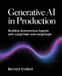 Generative Independently Published Generative AI in Production: Building Autonomous Agents with LangChain and LangGraph Paperback