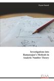 Investigations Ramanujan Investigations into Ramanujan's Methods in Analytic Number Theory