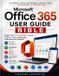 Microsoft Office 365 User Guide Bible