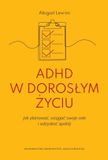 ADHD Wydawnictwo Uniwersytetu Jagiellońskiego ADHD w dorosłym życiu - Paperback