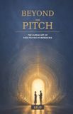 Beyond Independently Published Beyond the Pitch: The Human Art of Face to Face Fundraising Paperback