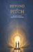 Beyond Independently Published Beyond the Pitch: The Human Art of Face to Face Fundraising Paperback