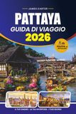 GUIDA DI VIAGGIO PATTAYA 2026