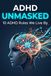 ADHD Unmasked: 10 ADHD Rules We Live By