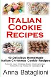 Italian Cookie Recipes: 10 Delicious Homemade Italian Christmas Cookie Recipes