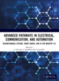 Advanced Taylor & Francis Verlag GmbH Advanced Pathways in Electrical, Communication, and Automation: Reconfigurable Systems, Smart Energy, and AI for Industry 5.0 Paperback
