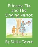 Princess Tia and The Singing Parrot - Paperback