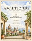 Architecture Adult Coloring Book: 50 Beautiful Architectural Designs
