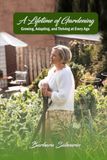 A Lifetime of Gardening