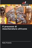 Il OmniScriptum SRL Il processo di mascheratura africano