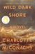 Wild Dark Shore: Reese's Book Club Pick (a Novel)