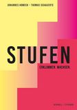 STUFEN Schnell & Steiner GmbH STUFEN - ERKLIMMEN. WACHSEN. Paperback