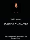 TORNAISNGRAOMO: The Sovereign Architecture of the Private Mind