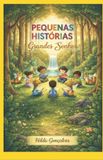 PEQUENAS Independently Published Pequenas Histórias Paperback