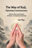 The Way of Kuji The Way of Kuji, Opening Consciousness