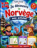 Je découvre la Norvège avec activités: Coloriages, jeux simples et petits faits amusants pour enfants de 4 à 8 ans