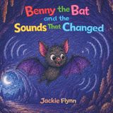 Benny the Bat and the Sounds That Changed