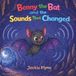 Benny the Bat and the Sounds That Changed
