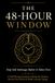 Le 48-Hour Window : Arrêtez l'auto-sabotage avant qu'il ne prenne le dessus — Un journal d'auto-thérapie pour briser le schéma, recâbler votre cerveau et construire un changement durable