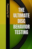 THE ULTIMATE DISC BEHAVIOR TESTING