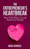 The Independently Published The Entrepreneur's Heartbreak