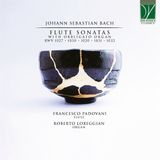 Sonic Rendezvous Francesco Padovani & Roberto Loreggian - J.S. Bach: Flute Sonatas With Obbligato Organ BWV 1027 - 1030 - 1020 - 1031 - 1032 (CD)