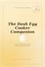 The Dash Egg Cooker Companion: Quick, wholesome recipes for every kind of morning