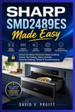 SHARP SMD2489ES Made Easy