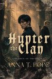 The Hunter Clan: Dark Fantasy, Supernatural Mystery, Slow-Burn, Enemies-to-Lovers MM Romance