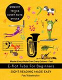 E-Flat Libri GmbH E-Flat Tuba for Beginners of Any Age - Sight-Reading Made Fast and Easy