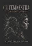 CLITEMNESTRA Libri GmbH Clitemnestra La Herida de la Reina Paperback