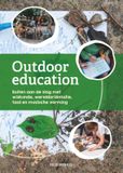 Outdoor education: buiten aan de slag met wiskunde, wereldoriëntatie, taal en muzische vorming