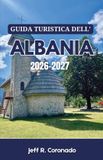 GUIDA Libri GmbH Guida Turistica Dell'albania 2026-2027
