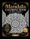 Mandala Coloring Book for Teens & Adults: 20 Black & White Mandala Designs for Relaxation, Mindfulness, Stress Relief & Creative Expression | Intricate Patterns for Ages 13+