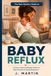 The New Parent’s Guide to Baby Reflux: A Calm, Evidence-Based Guide for New Parents of Spitty Newborns