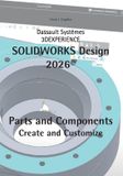 SOLIDWORKS Design 2026 Part and Components: Create and Customize