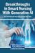 Breakthroughs Igi Global Scientific Publishing Breakthroughs in Smart Nursing With Generative AI