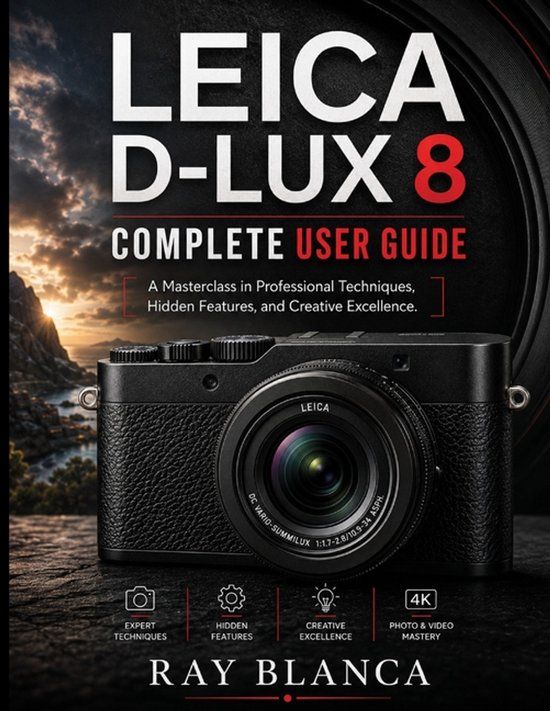 Leica D-Lux 8 Complete User Guide