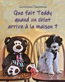 Que Libri GmbH Que fait Teddy quand un chiot arrive à la maison ?: Une histoire sur l'arrivée d'un petit compagnon