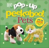 Pop-Up Dorling Kindersley Pop-Up Peekaboo! Pets