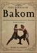 THE BIRTH OF BAKOM: How Early Ceremonies and Spiritual Practices Shaped Its Forms