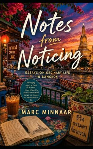 Notes from Noticing: Observations from Bangkok