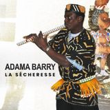 La Adama Barry La Secheresse (CD)
