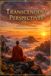 Transcendent Perspectives:: Writings on the Enlightened Journey