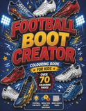 Football Boot Creator Colouring Book For Kids