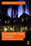 Sustainable Routledge Sustainable Dark Tourism: Trends and Insights from the Globe