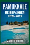 Pamukkale Reiseführer 2026-2027