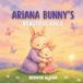Ariana The Ariana Bunny Collection - Ariana Bunny's Beautiful Voice
