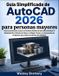 Guía Libri GmbH Guía Simplificada de AutoCAD 2026 para personas mayores