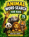Animal Word Search for Kids: 75 Fun Animal-Themed Puzzles with Answer Key